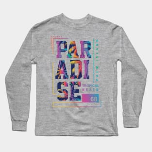 Paradise Tropical  Typography Long Sleeve T-Shirt